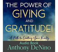 Anthony DeNino - The Power of Giving and Gratitude! (Audio CD)
