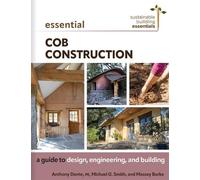 Anthony Dente Michael G. Smith Massey Burk Essential Cob Constructio (Tascabile)