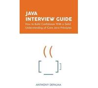 Anthony Depalma Java Interview Guide (Tascabile)