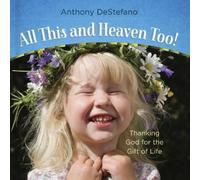 Anthony DeStefano All This and Heaven Too (Copertina rigida)