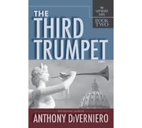 ANTHONY DIVERNIERO Anthony Diverniero The Third Trumpet (Tascabile) Last Eulogy