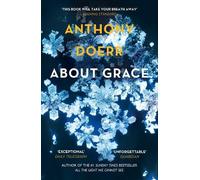 Anthony Doerr About Grace (Tascabile)