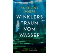 Anthony Doerr Judith Sch Winklers Traum vom Wasser: Roman. Sonderaus (Tascabile)