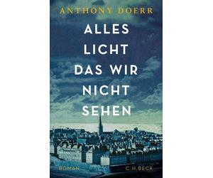 Anthony Doerr W Alles Licht, das wir nicht sehen: Roman - Das (Copertina rigida)