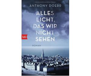 Anthony Doerr Werner Löcher-Lawr Alles Licht, das wir nicht sehen: R (Tascabile)