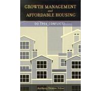 Anthony Downs Growth Management and Affordable Housing (Tascabile)