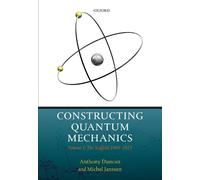 Anthony Duncan Michel Janssen Constructing Quantum Mechanics (Copertina rigida)