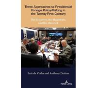 Anthony Dutton Three Approaches to Presidential Foreign Poli (Copertina rigida)