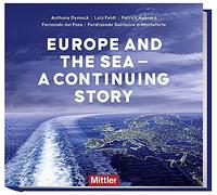 Anthony Dymock Lutz Feldt Patrick Hebrar Europe and the sea (Copertina rigida)