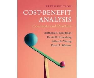 Anthony E. Boardman David L. Weimer David H. Greenbe Cost-Benefit An (Tascabile)