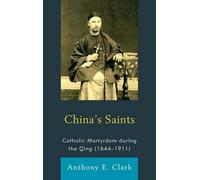 Anthony E. Clark China's Saints (Tascabile) Studies in Christianity in China