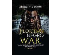 Anthony E Dixon Florida's Negro War (Tascabile)