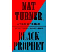 Anthony E. Kaye Nat Turner, Black Prophet (Copertina rigida)