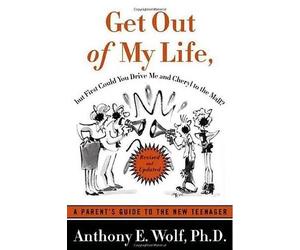 Anthony E Wolf Get Out of My Life, But First Could You Drive Me & Ch (Tascabile)