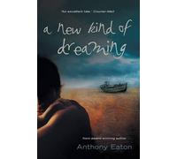 Anthony Eaton A New Kind of Dreaming (Tascabile)