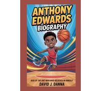 ANTHONY EDWARDS BIOGRAPHY: Rise of the Ant-Man Who Believed in Himself