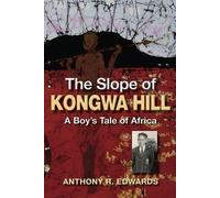 Anthony Edwards The Slope of Kongwa Hill (Tascabile)