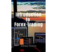 Anthony Ekanem Introduction to Forex Trading (Tascabile)