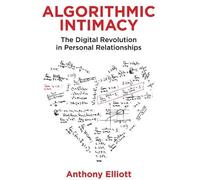 Anthony Elliott Algorithmic Intimacy (Copertina rigida)