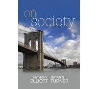 Anthony Elliott Bryan S. Turner On Society (Tascabile)