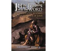 Anthony Esolen In the Beginning Was the Word (Tascabile)
