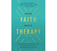 Anthony Evans Stacy Kaiser When Faith Meets Therapy (Copertina rigida)