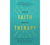 Anthony Evans Stacy Kaiser When Faith Meets Therapy (Tascabile)