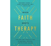 Anthony Evans Stacy Kaiser When Faith Meets Therapy (Tascabile)