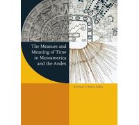 Anthony F. Aven The Measure and Meaning of Time in Mesoameric (Copertina rigida)