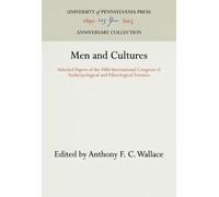 Anthony F. C. Wallace Men and Cultures (Copertina rigida) Anniversary Collection