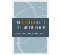 Anthony F. Jahn The Singer's Guide to Complete Health (Tascabile)