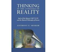 Anthony F Shaker Thinking in the Language of Reality (Tascabile)