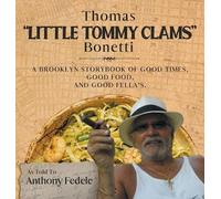 Anthony Fedele` Thomas "Little Tommy Clams" Bonetti (Copertina rigida)