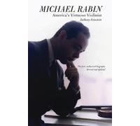 Anthony Feinstein Michael Rabin - America's Virtuoso Violinist (Tascabile)