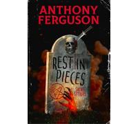 Anthony Ferguson Rest in Pieces (Tascabile)