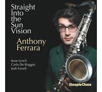 Anthony Ferrara Straight Into the Sun Vision (CD) Album