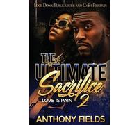 Anthony Fields The Ultimate Sacrifice 2 (Tascabile) Ultimate Sacrifice