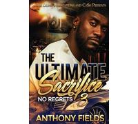 Anthony Fields The Ultimate Sacrifice 3 (Tascabile) Ultimate Sacrifice