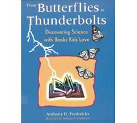 Anthony Fredericks From Butterflies to Thunderbolts (Tascabile)