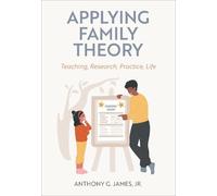 Anthony G. James Anthony G. James (author) Applying Family Theory (Tascabile)