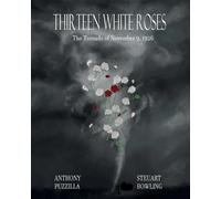 Anthony G Puzzilla Steuart C Bowling Thirteen White Roses (Tascabile)
