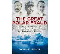Anthony Galvin The Great Polar Fraud (Copertina rigida)