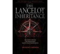 Anthony Gardner The Lancelot Inheritance (Tascabile) Sovereign Shadow Saga