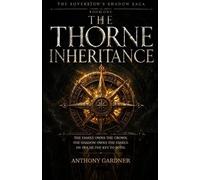 Anthony Gardner The Thorne Inheritance (Tascabile) Sovereign Shadow Saga