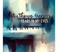 Anthony Geraci Tears in My Eyes (CD) Album
