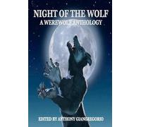 Anthony Giangregorio Night of the Wolf (Tascabile)