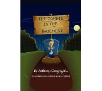 Anthony Giangregorio The Zombie In The Basement (Tascabile)