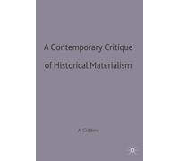 Anthony Giddens A Contemporary Critique of Historical Materialism (Tascabile)