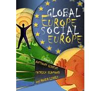 Anthony Giddens Global Europe, Social Europe (Tascabile)