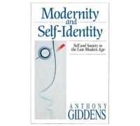 Anthony Giddens Modernity and Self-Identity (Tascabile)